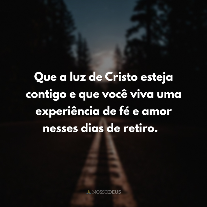 Mensagem Para Amiga Que Vai Fazer Retiro Religioso