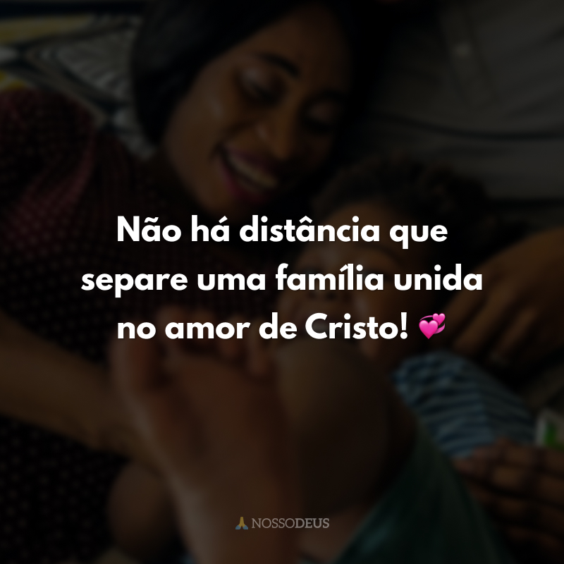 Não há distância que separe uma família unida no amor de Cristo! 💞